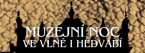 Muzejní noc ve vlně i hedvábí