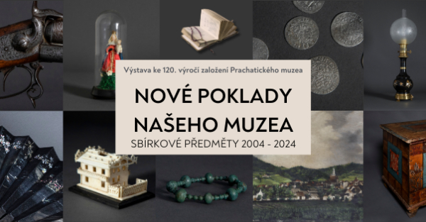 Nové poklady našeho muzea - Sbírkové předměty 2004 - 2024